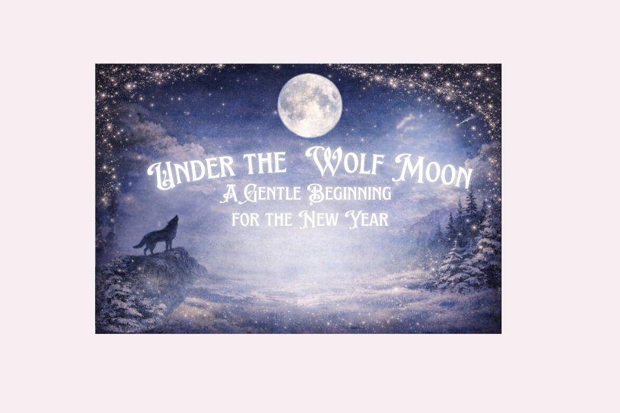 Under the Wolf Moon: A Gentle Beginning for the New Year
