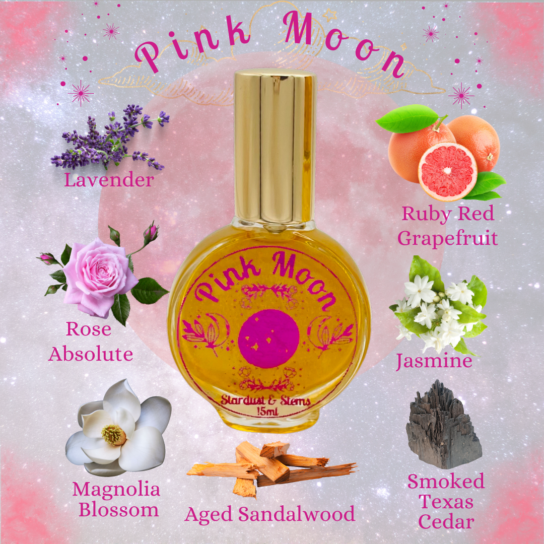 PINK MOON- Lavender, Ruby Red Grapefruit, Rose Absolute, Jasmine, Aged Sandalwood, Southern Magnolia Blossom, Smoked Texas Cedar