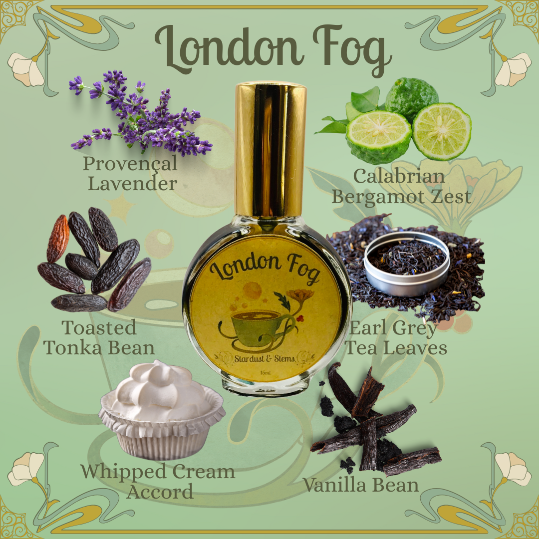 LONDON FOG PERFUME- Provencal Lavender, Calabrian Bergamot Zest, Toasted Tonka Bean, Whipped Cream Accord, Vanilla Bean, Earl Grey Tea Leaves